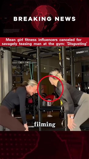 Mean girl fitness influencers canceled for savagely teasing man at the gym: 'Disgusting' #womensfitnesstips#gymanxiety#usa #foryou