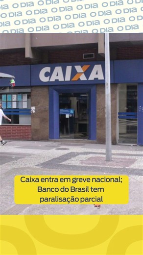 Caixa entra em greve nacional; Banco do Brasil tem paralisação parcial