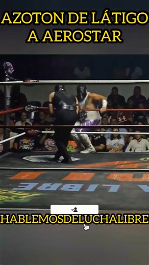 AZOTON DE LATIGO A AEROSTAR - #indywrestling #highlightsシ゚ #parati #Deportes #luchalibre #edits #sigueme #reels #lucha | Hablemos De LUCHA LIBRE
