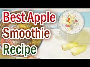 How to Make the Best Apple Smoothie | Easy & Healthy Recipe | Apple Shake | Apple Milkshake Recipe