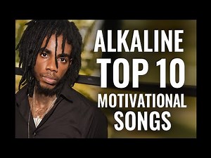 Alkaline Best Motivational Songs ( Top 10)