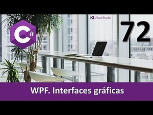 C# Course. WPF Graphical Interfaces I. Video 72