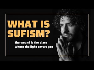 WHAT IS SUFISM | WHAT YOU SEEK IS SEEKING YOU