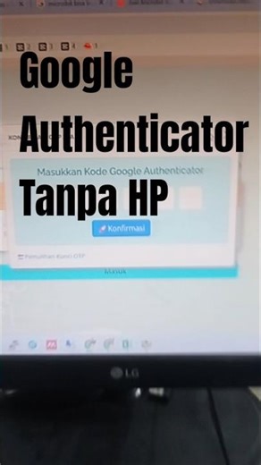 cara membuka info GTK dan google authenticator melalui PC tanpa HP