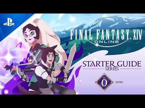 Final Fantasy XIV: Starter Guide Series - Episode 0: Intro | PS5 & PS4 Games