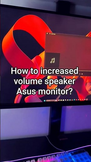 How to increase volume speaker Asus monitor?