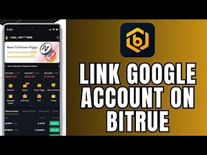 How to Link Google Account on Bitrue 2025?