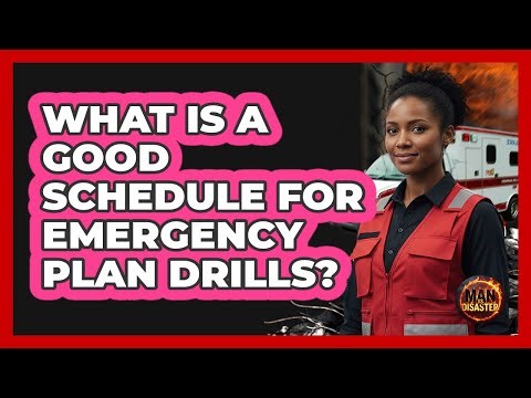 What Is A Good Schedule For Emergency Plan Drills?
