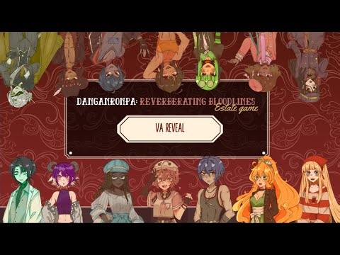 Danganronpa: Reverberating Bloodlines {Estate Game VA Reveal}