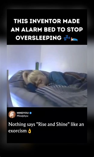 Inventor made an alarm bed to stop oversleeping.