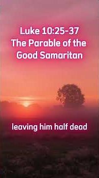 Luke 10:25-37 The Parable of the Good Samaritan #parable #biblestories #bibleparables