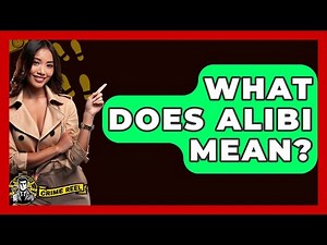 What Does Alibi Mean? - The Crime Reel