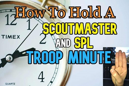 How to Hold A Scoutmaster Or SPL Troop Minute (With Examples)