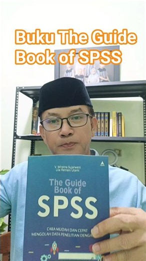 Buku The Guide Book of SPSS : Cara mudah dan cepat mengolah data penelitian dengan SPSS.
