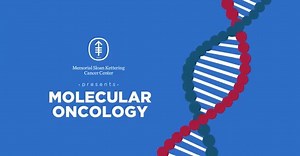 Every person’s cancer is unique. Using molecular oncology we are developing more personalized treatments. | Memorial Sloan Kettering Cancer Center
