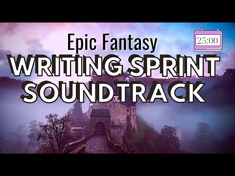 25 Minute WRITING SPRINT: Epic Fantasy Music | Timed Word Sprint Soundtrack for Writers