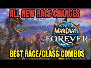 Classic+ | WoW Forever | ALL NEW Race Changes | Best New Race/Class Combos