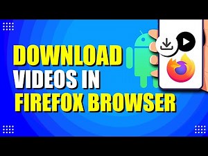 How To Download Videos In Firefox Browser In Android (Easy Way)