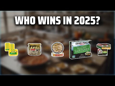 The Top 5 Best Brisling Sardines in 2025 - Must Watch Before Buying!