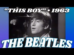 The Beatles • “This Boy” • 1963 [Reelin' In The Years Archive]