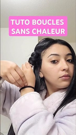 Tuto boucles sans chaleur 😍