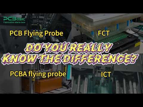 PCB vs PCBA Flying Probe, ICT, FCT — What’s the Difference?