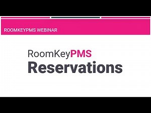 RoomKeyPMS: Reservations Webinar