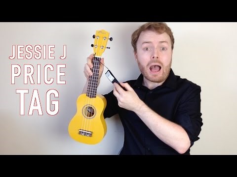 Price Tag - Jessie J (Ukulele Tutorial)