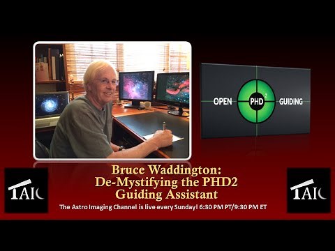 2021.10.10 | Bruce Waddington: De-Mystifying the PHD2 Guiding Assistant