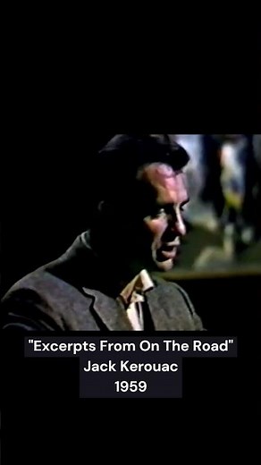 "Excerpts From On The Road" Jack Kerouac 1959 #shortvideo #beatgeneration #JackKerouac #poetry