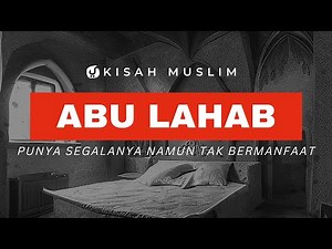 Abu Lahab: He Had Everything But It Was Nothing For Him - Muslim Stories Yufid TV