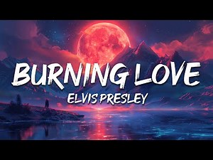 Elvis Presley - Burning Love (Lyrics) with The Royal Philharmonic Orchestra