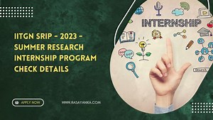 IITGN SRIP - 2023 - Summer Research Internship Program - Check Details