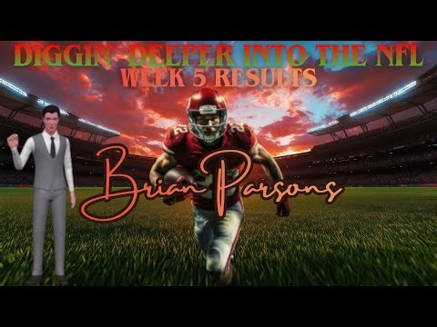 2025 Week 5 NFL Results, Diggin' Deeper Into the NFL