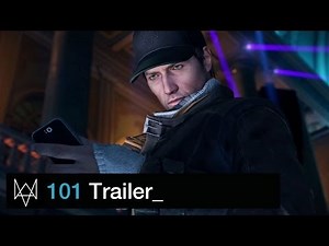 Watch Dogs - 101 Trailer | Ubisoft [NA]