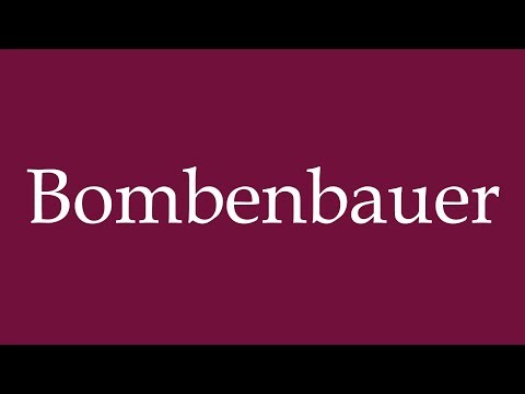 How to Pronounce ''Bombenbauer'' (Bomb maker) Correctly in German