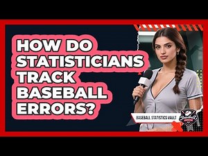 How Do Statisticians Track Baseball Errors?