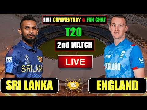 England Vs Sri Lanka | ENG VS SL 2nd T20 2026 | Live Score & Commentary | Cricket Kila |