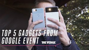 Top 5 gadgets from Google's Pixel 2 event. | The Verge