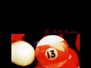 11 The Bottle Rockets ~ What More Can I Do