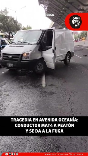💀Tragedia en Avenida Oceanía Conductor mat4 a peatón y se da a la fuga #cdmx
