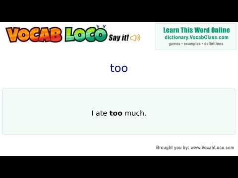 Too – English Pronunciation, Definition, Synonyms, Antonyms, Example Sentence