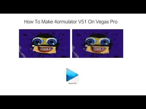 How To Make 4ormulator V51 On Vegas Pro
