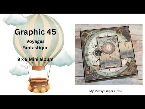 Stamperia- Voyages Fantastique - 9 x 9 album - Walkthrough