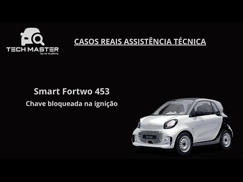 Smart Fortwo 453 - Chave bloqueada na ignição
