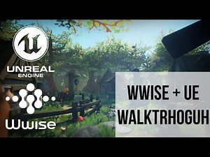 Wwise + Unreal Engine Implementation Walkthrough