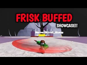 Frisk Buffed : Showcase!! | Roblox Soul Shatters
