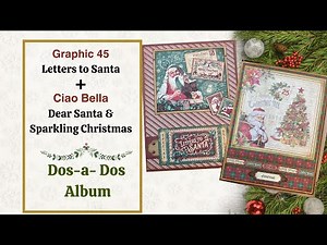 Graphic 45- Letters to Santa Dos-a- Dos Album Walk Thru