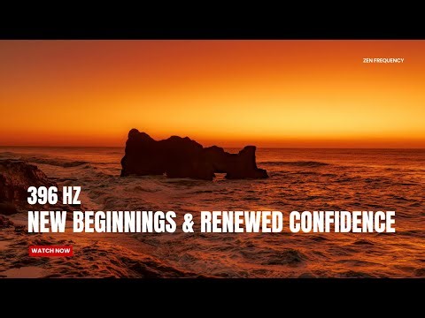 396 Hz Root Chakra: New Week, New Energy — Healing Music for Clarity & Confidence