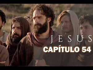 JESUS | CAPÍTULO 54 02 07 2020